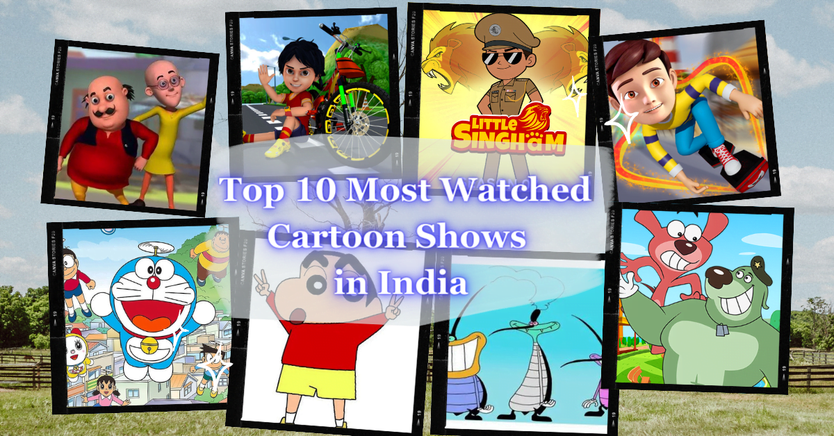 Top 10 Most Watched Cartoon Shows In India