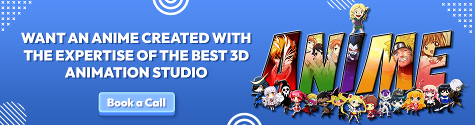 Want an Anime created with the Expertise of the Best 3D Animation Studio