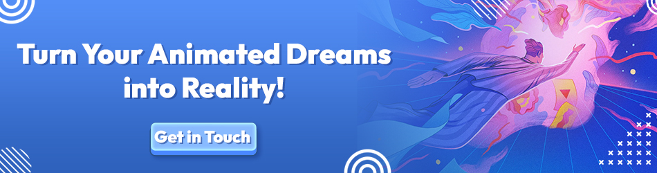 Turn Your Animated Dreams into Reality!