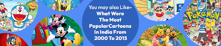 What Were The Most Popular Cartoons In India From 2000 To 2015